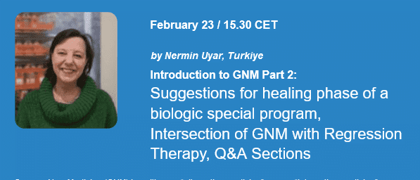 Introduction to GNM Part 2: Intersection of GNM with Regression Therapy. EARTh Webinar February 23 by Nermin Uyar