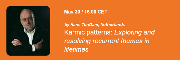 Karmic patterns: Exploring and resolving recurrent themes in lifetimes. EARTh Webinar May 30 by Hans TenDam